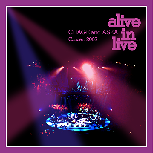 CHAGE \u0026 ASKA/Concert 2007 alive in live