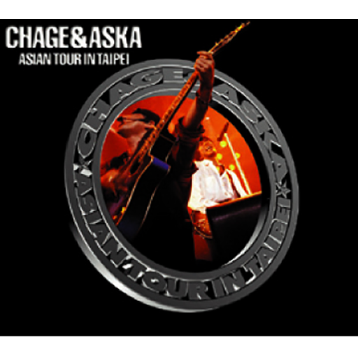 ASIAN TOUR IN TAIPEI｜DISCOGRAPHY【CHAGE and ASKA Official Web Site】