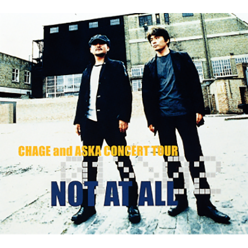 Chage And Aska Concert Tour 01 02 Not At All Discography Chage And Aska Official Web Site