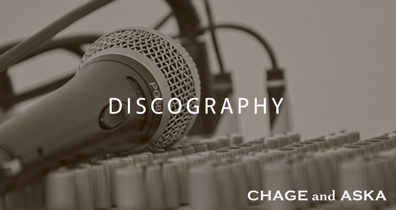 OTHER｜DISCOGRAPHY【CHAGE and ASKA Official Web Site】